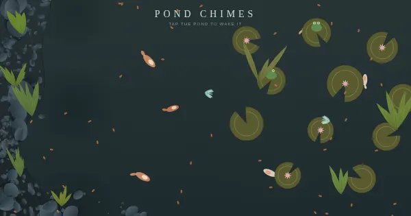 Screenshot of pond chimes